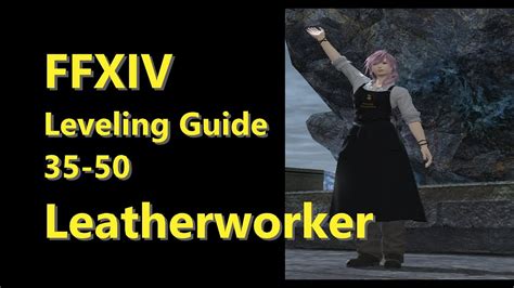 leatherworker ffxiv leveling guide.